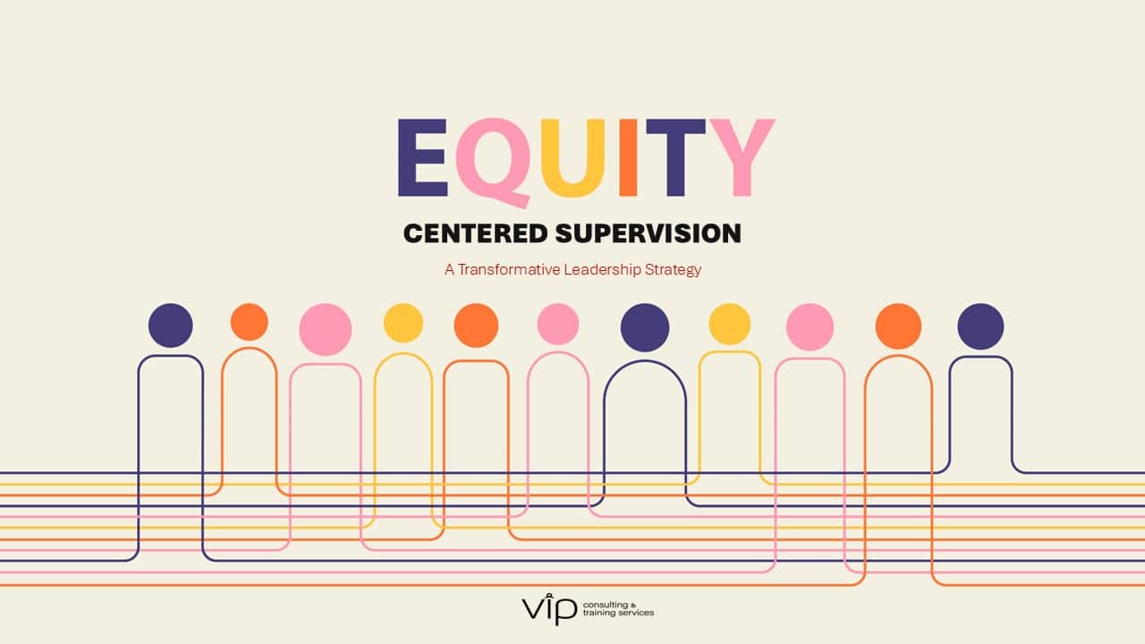 Equity-centered Supervision (HFHP)